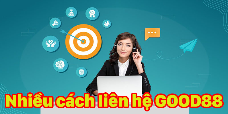 Đa dạng cách kết nối với nhà cái Good88