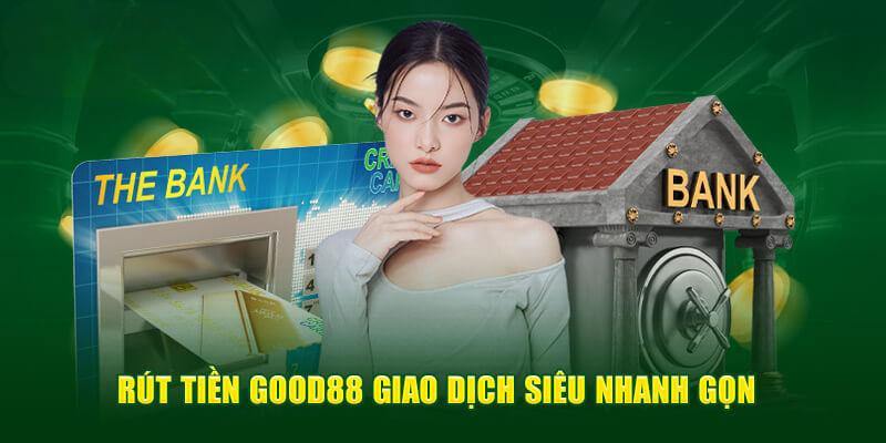 Thắc mắc thường gặp liên quan đến giao dịch nạp rút từ thành viên Good88 