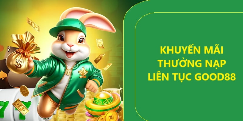 Tặng thêm tiền ngay lần nạp lần đầu khi đăng ký Good88